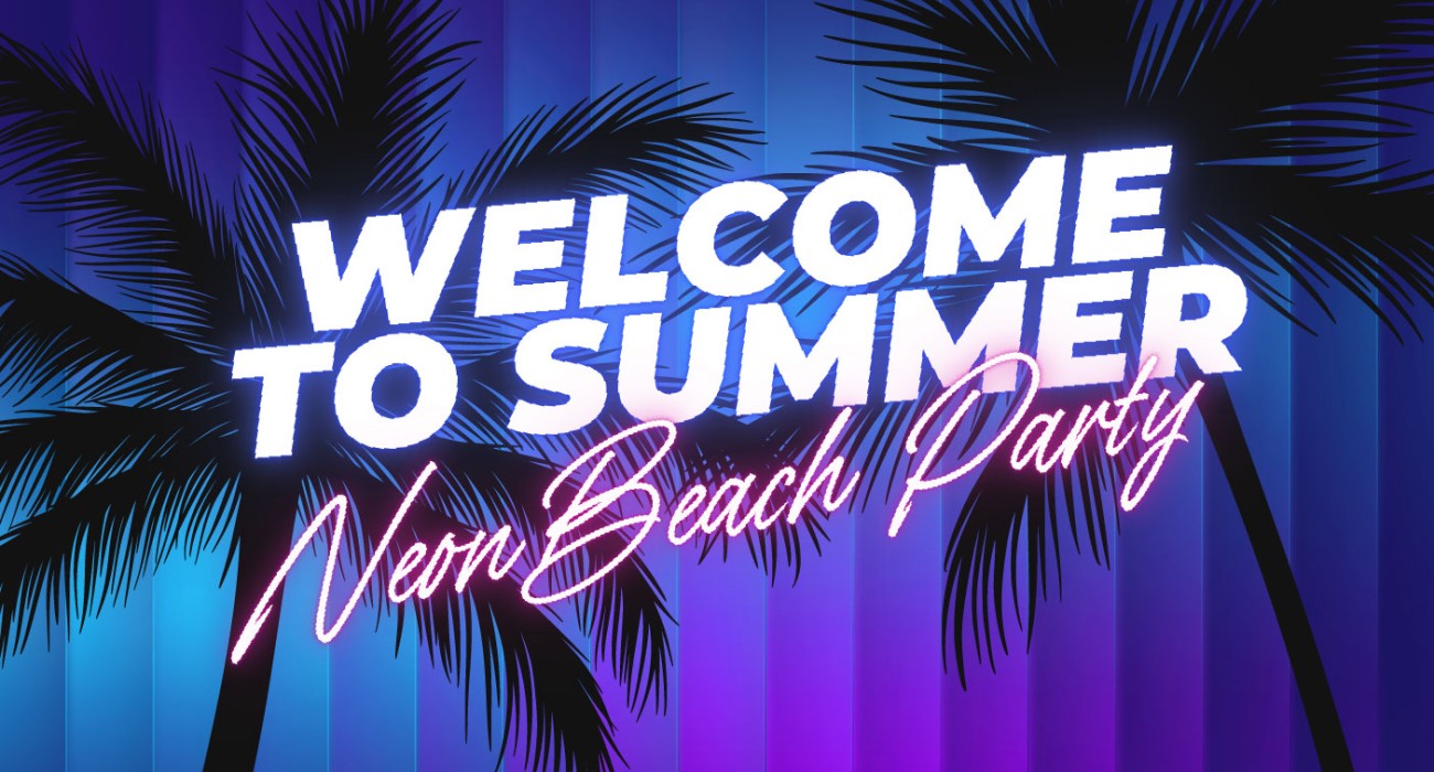 Welcome to Summer Neon Party   2026